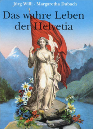 Das wahre leben der helvetia