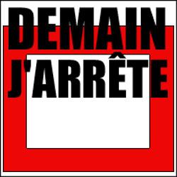 Demain j arrete